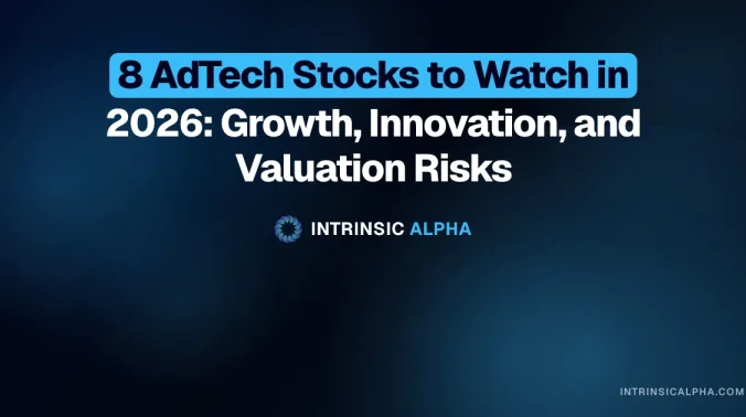 8 AdTech Stocks to Watch in 2026: Growth, Innovation, and Valuation Risks